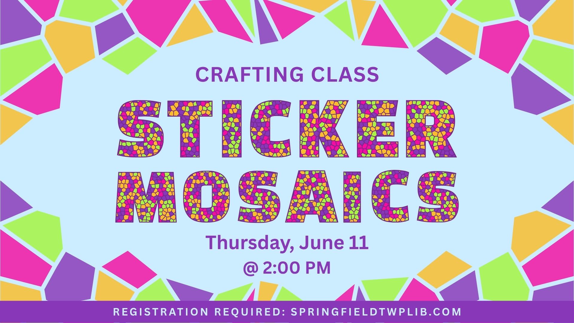 Sticker Mosaic crafting class on June 11 at 2pm at Springfield Township Library DELCO