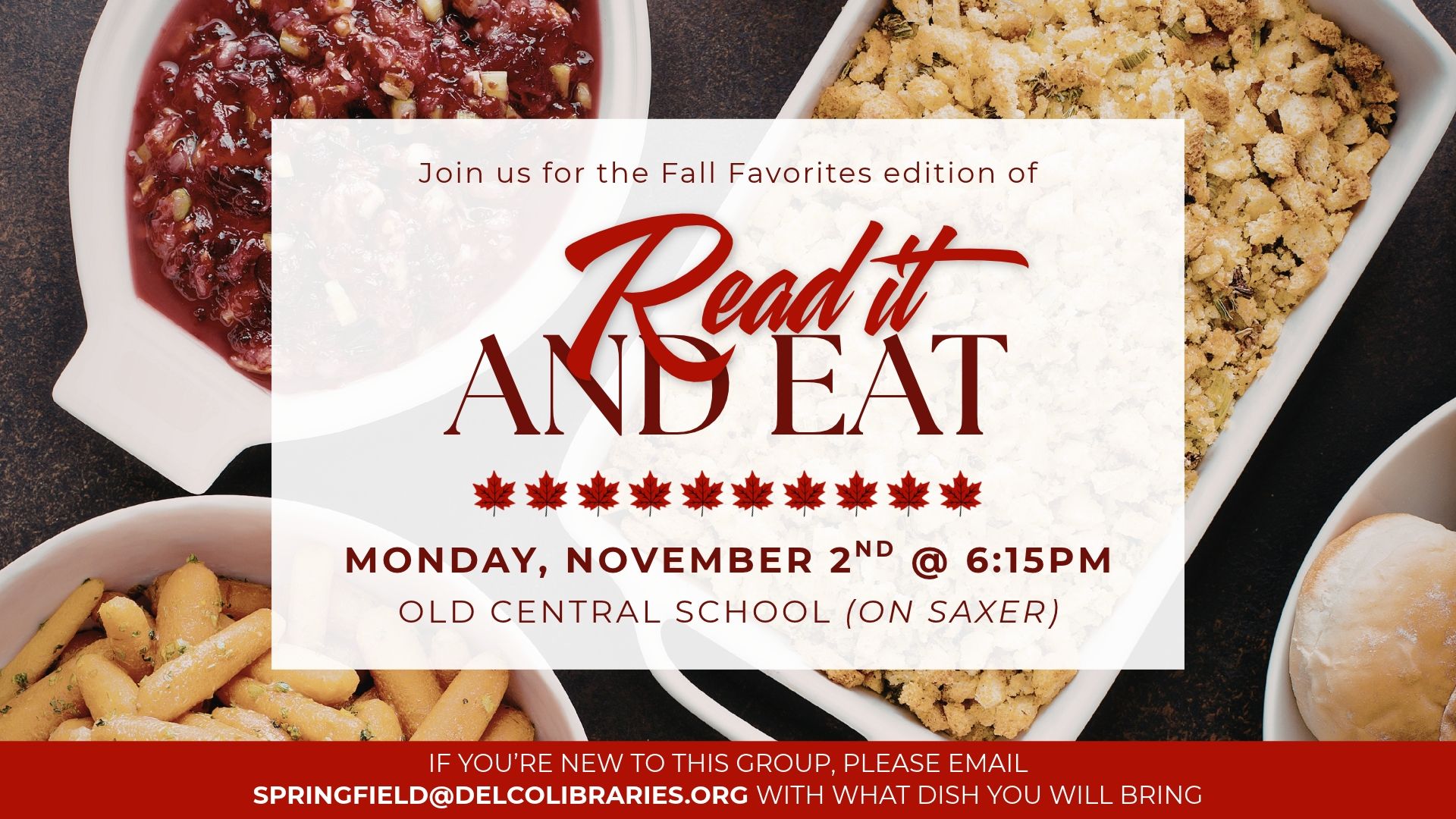 Read it and Eat potluck event on November second at six fifteen pm at Old Central School on Saxer