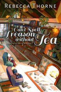 Book Cover: Can't Spell Treason without Tea